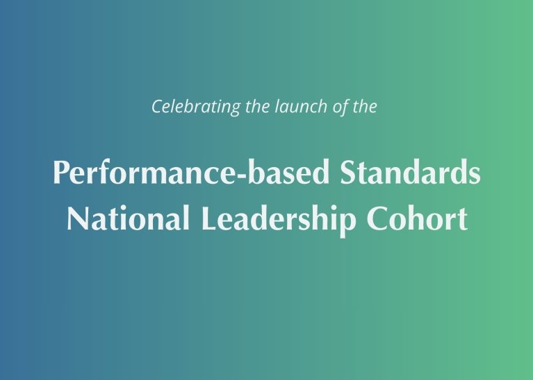 Announcing the launch of the Performance‑Based Standards National Leadership Cohort